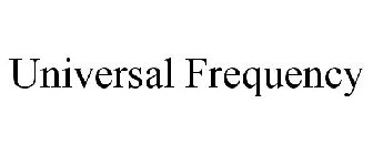 UNIVERSAL FREQUENCY