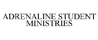 ADRENALINE STUDENT MINISTRIES