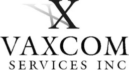 X VAXCOM SERVICES INC