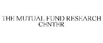 THE MUTUAL FUND RESEARCH CENTER