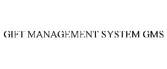 GIFT MANAGEMENT SYSTEM GMS