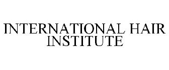 INTERNATIONAL HAIR INSTITUTE