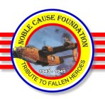NOBLE CAUSE FOUNDATION TRIBUTE TO FALLEN HEROES 1943-1945