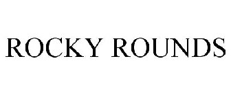 ROCKY ROUNDS