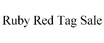 RUBY RED TAG SALE