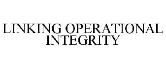 LINKING OPERATIONAL INTEGRITY