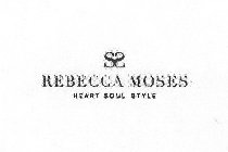 REBECCA MOSES HEART SOUL STYLE SS