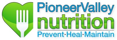 PIONEER VALLEY NUTRITION PREVENT · HEAL · MAINTAIN