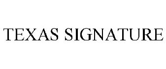 TEXAS SIGNATURE