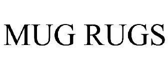 MUG RUGS