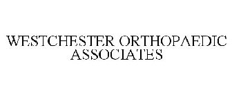 WESTCHESTER ORTHOPAEDIC ASSOCIATES