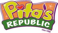 PITA'S REPUBLIC SINCE 1990