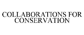 COLLABORATIONS FOR CONSERVATION
