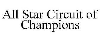 ALL STAR CIRCUIT OF CHAMPIONS