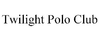 TWILIGHT POLO CLUB