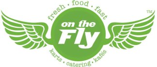 FRESH · FOOD · FAST ON THE FLY KARTS · CATERING · KAFES