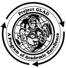 PROJECT GLAD A PROGRAM OF ACADEMIC EXCELLENCE