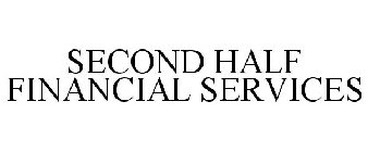 SECOND HALF FINANCIAL SERVICES