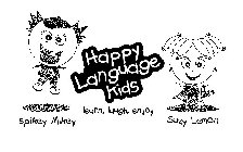 HAPPY LANGUAGE KIDS LEARN, LAUGH, ENJOY SPIKEY MIKEY SUZY LEMON HLK M SL HLK