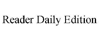 READER DAILY EDITION