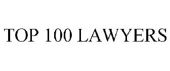 TOP 100 LAWYERS