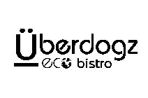 ÜBERDOGZ ECO BISTRO