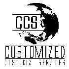 CCS CUSTOMIZED CUSTODIAL SERVICES