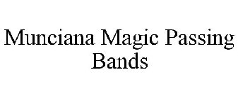 MUNCIANA MAGIC PASSING BANDS