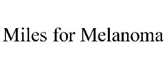 MILES FOR MELANOMA