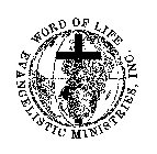 WORD OF LIFE EVANGELISTIC MINISTRIES, INC.