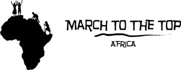 MARCH TO THE TOP - AFRICA
