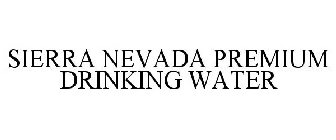 SIERRA NEVADA PREMIUM DRINKING WATER
