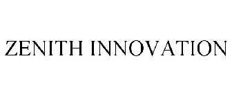 ZENITH INNOVATION