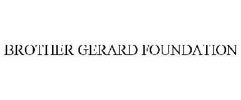 BROTHER GERARD FOUNDATION