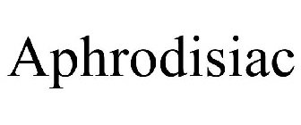 APHRODISIAC