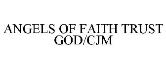 ANGELS OF FAITH TRUST GOD/CJM
