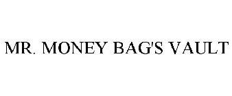 MR. MONEY BAG'S VAULT