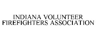 INDIANA VOLUNTEER FIREFIGHTERS ASSOCIATION