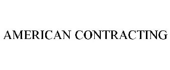 AMERICAN CONTRACTING