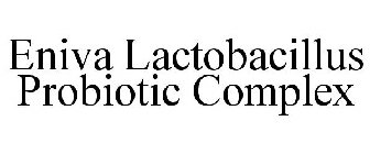 ENIVA LACTOBACILLUS PROBIOTIC COMPLEX