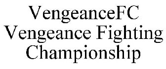 VENGEANCEFC VENGEANCE FIGHTING CHAMPIONSHIP