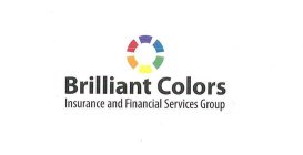 BRILLIANT COLORS INSURANCE AND FINANCIAL SERVICES GROUP