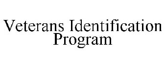 VETERANS IDENTIFICATION PROGRAM