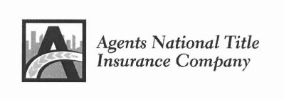 A AGENTS NATIONAL TITLE INSURANCE COMPANY