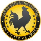 PAY ME WITH A CHICKEN.COM IN BARTER WE TRUST