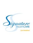 SIGNATURE HEALTHCARE CARE REDEFINED S