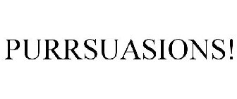 PURRSUASIONS!