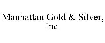 MANHATTAN GOLD & SILVER, INC.