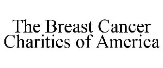 THE BREAST CANCER CHARITIES OF AMERICA
