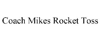 COACH MIKES ROCKET TOSS